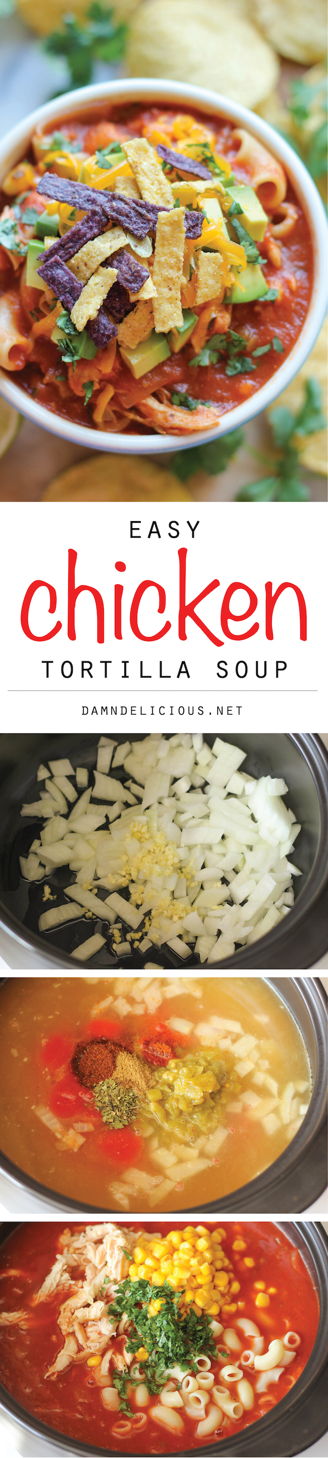 Chicken Tortilla Soup - A quick and easy, no-fuss chicken tortilla soup with so many amazing flavors!
