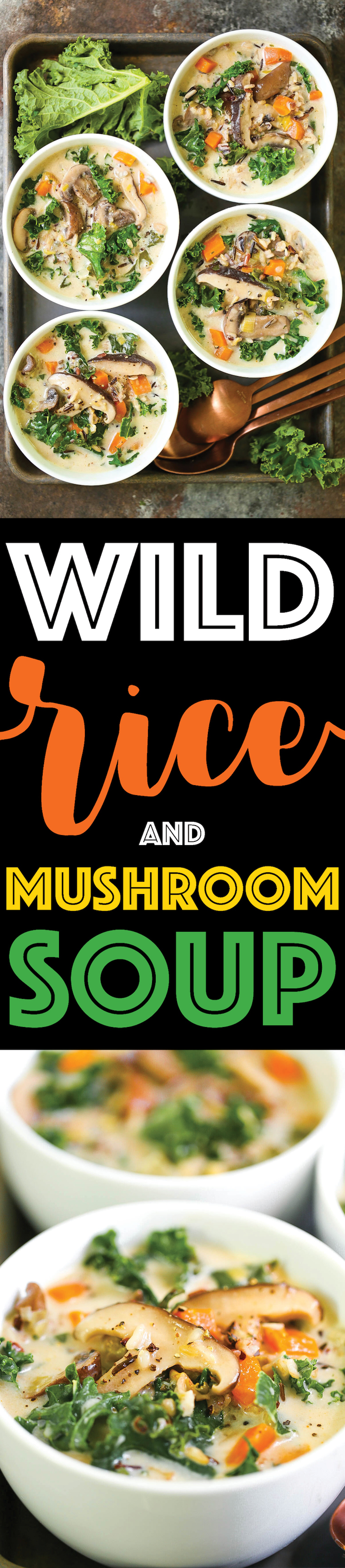 Wild Rice and Mushroom Soup - Perfectly cozy, hearty, and comforting for any season of the year! Loaded with wild rice, mushrooms, carrots, leeks, and kale!