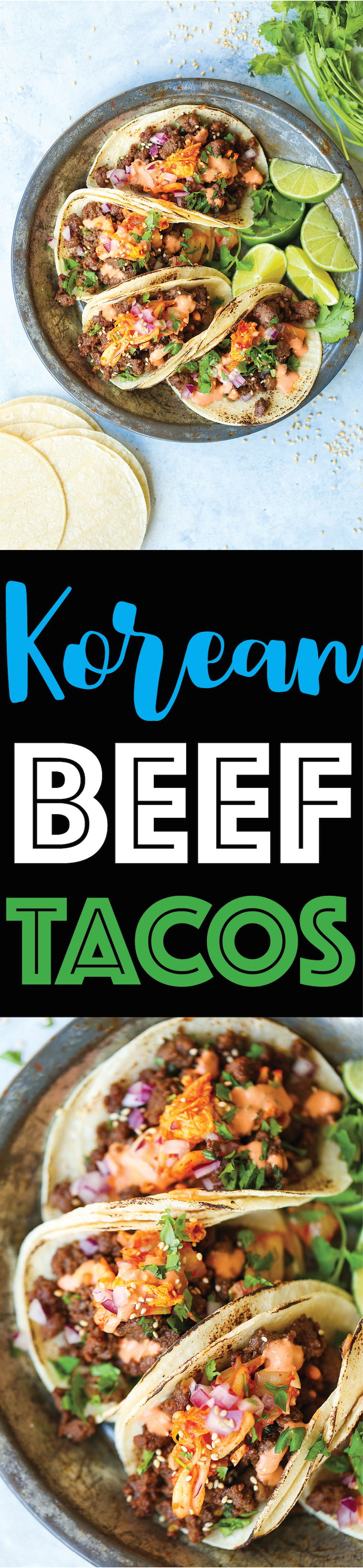 Korean Beef Tacos - The most mind-blowing tacos EVER! Filled with everyone's favorite Korean beef, caramelized kimchi + Sriracha mayo!